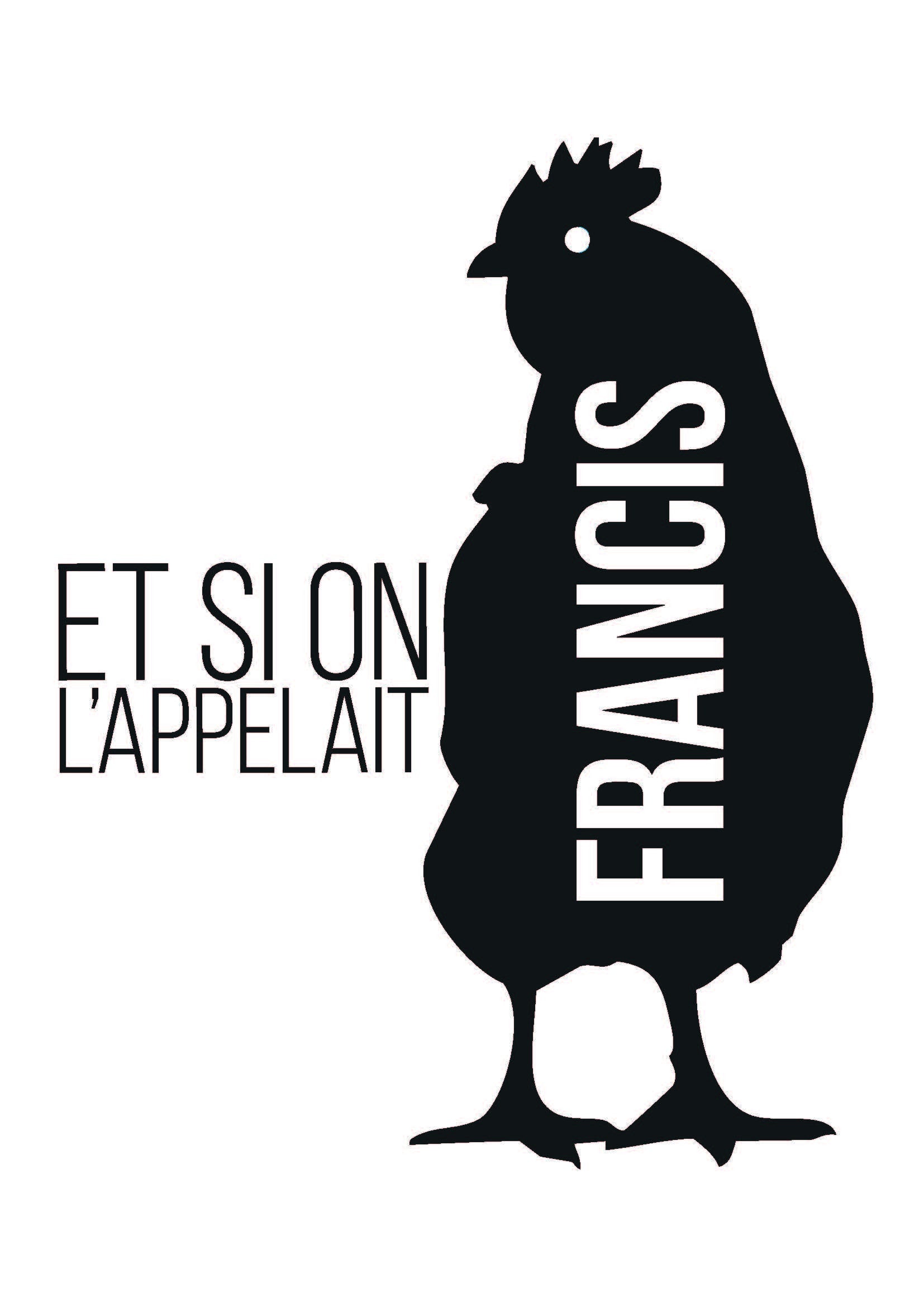 ET SI ON L'APPELAIT FRANCIS